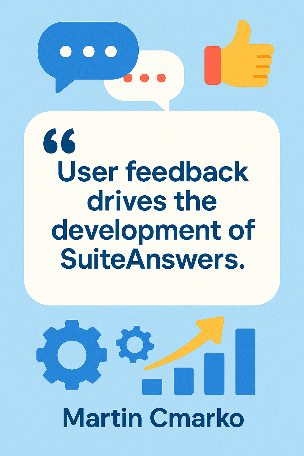 Quote from Martin Cmarko about user feedback driving SuiteAnswers development - netsuite suiteanswers infographic 