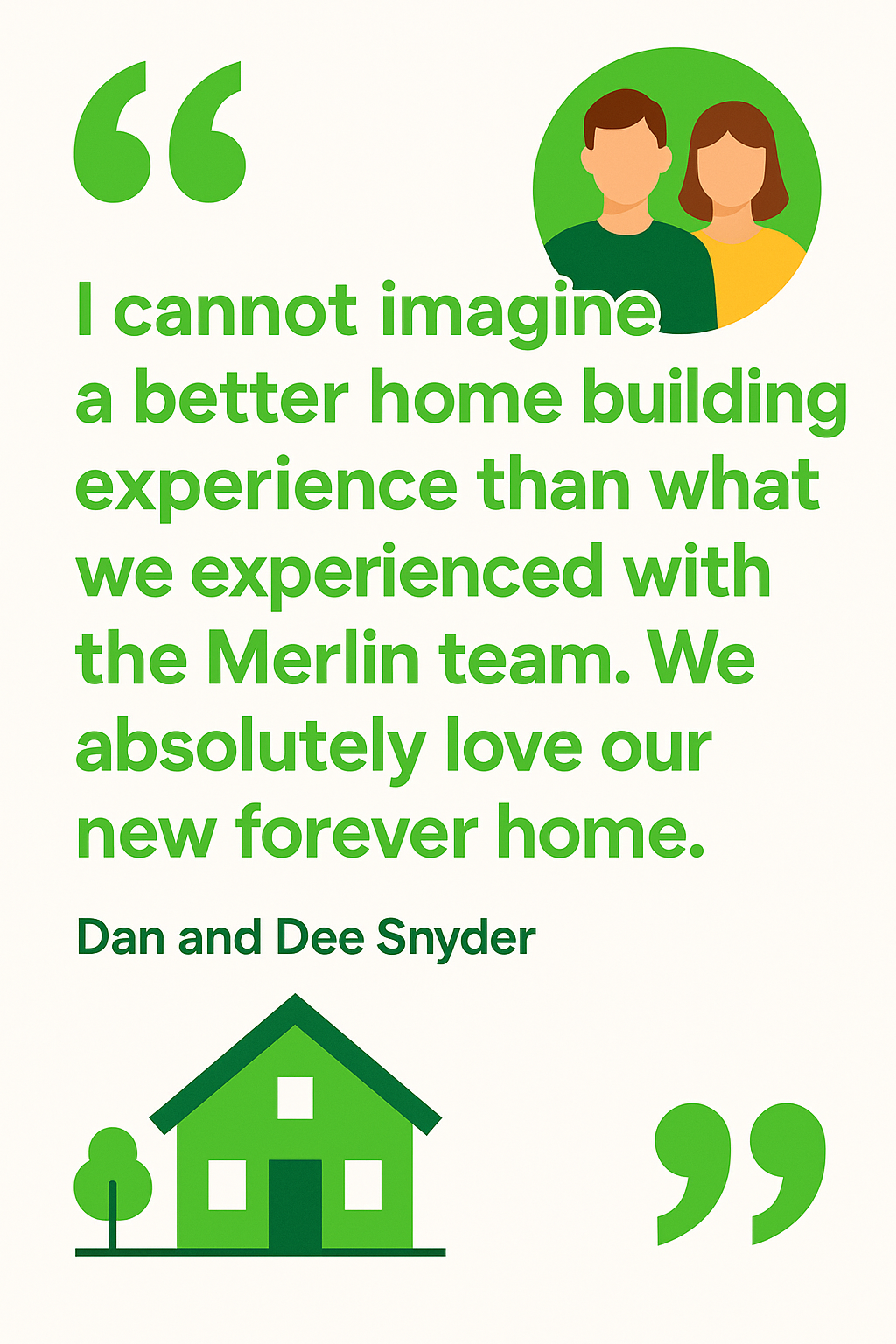 quote from Dan and Dee Snyder: "I cannot imagine a better home building experience than what we experienced. We absolutely love our new 'forever' home." - Las Vegas custom home builders infographic